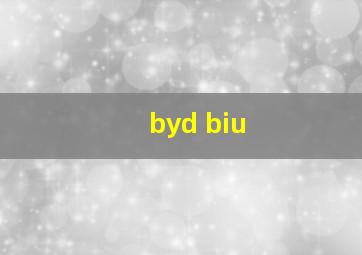 byd biu